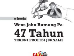 e-book: Wens John Rumung Pa 47 Tahun Tekuni Profesi Jurnalis